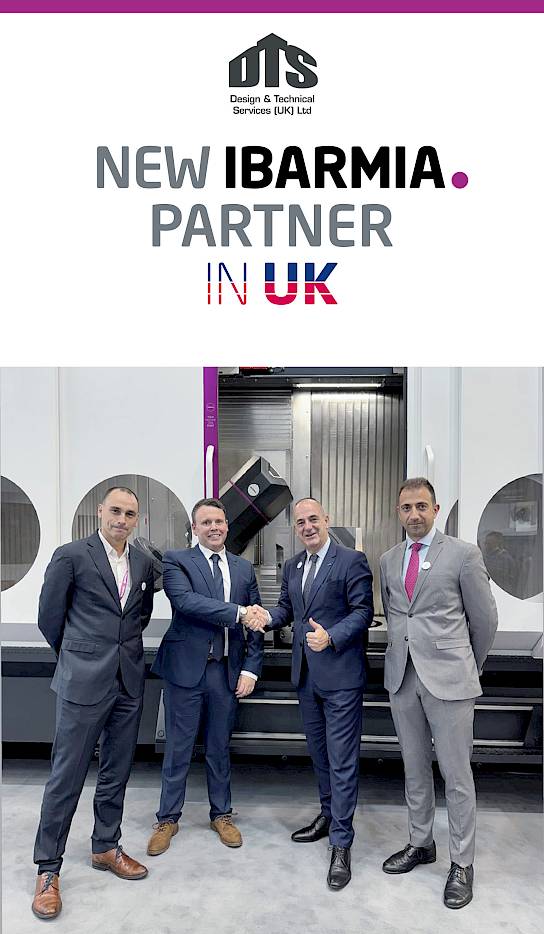 IBARMIA, DTS UK, distributeur officiel au Royaume-Uni, alliance technologique, usinage avancé, solutions CNC, expansion internationale