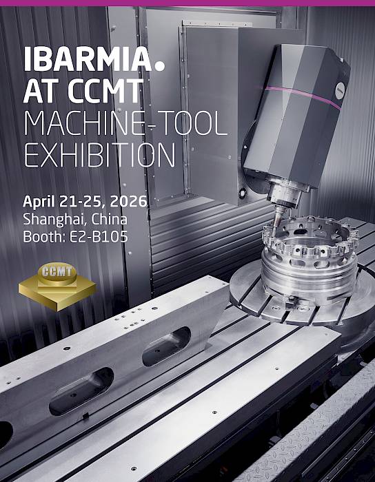 IBARMIA, CCMT 2026, Shanghái, China, stand E2-B105, mecanizado CNC, centros de mecanizado, alta precisión, automatización, soluciones a medida, piezas complejas, tolerancias exigentes, productividad, estabilidad de proceso